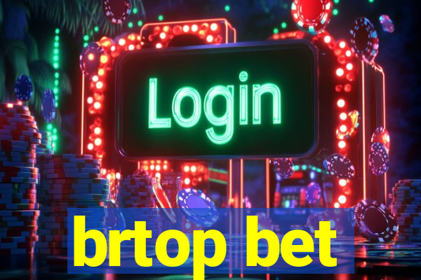 brtop bet